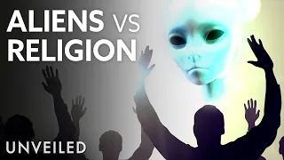 How Would Religion React to Proof of Intelligent Alien Life? | Unveiled