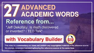 27 Advanced Academic Words Ref from "Jeff Dekofsky: Is math discovered or invented? | TED Talk"