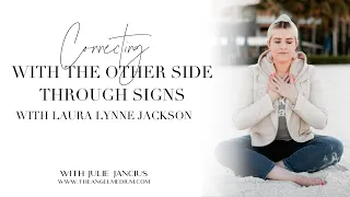 Connecting to the Other Side Through Signs - with Laura Lynne Jackson