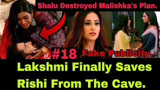 Lakshmi Saves Rishi’s Life From The Cave And The News Goes Viral While Malishka Is Humiliated.