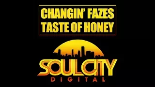 Changin Fazes -  Taste Of Honey (Radio Edit)