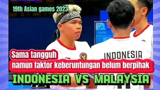 19th ASIAN GAMES 2023 🥇 🇮🇩INDONESIA  🆚️ 🇱🇷MALAYSIA 🏅 REGU B