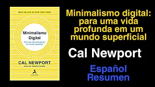 Minimalismo digital - Cal Newport | Español Resumen 🎧📒  | subtítulos ✅