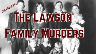 The Murder of the Lawson Family