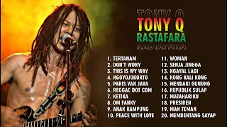 kumpulan lagu tony q rastafara full album ( NO IKLAN )