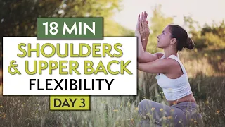 18 MIN SHOULDERS & UPPER BACK STRETCH | Flexibility Yoga Challenge | DAY 3