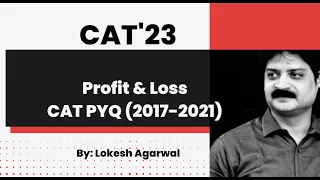 All Profit & Loss CAT PYQ from 2017-2021 in a single video!!