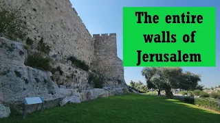 A tour along the entire walls of the Old City of Jerusalem (including explanations)