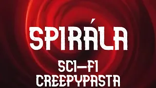 Spirála - sci-fi - CREEPYPASTA [CZ]