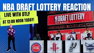 2024 NBA DRAFT LOTTERY REACTION LIVE WITH DTLF