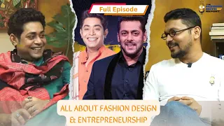 Full Episode l #EP6 All About Fashion Design & Entrepreneurship ft. Sabyasachi Satpathy #podcast