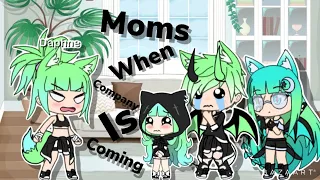 Moms when company is coming over|Gacha life skit