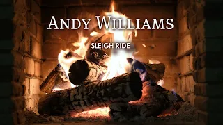 Andy Williams - Sleigh Ride (Fireplace Video -  Christmas Songs)