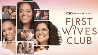 BET+ Original | First Wives Club Season 3 Trailer