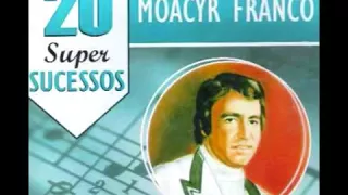 20 SUPER SUCESSOS   MOACYR FRANCO FULL ALBUM