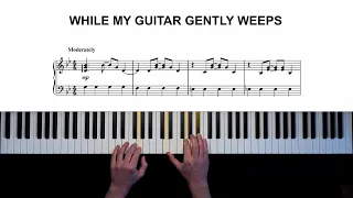 The Beatles - While My Guitar Gently Weeps | Piano Arrangement