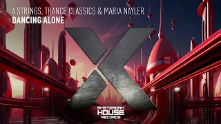 4 Strings, Trance Classics & Maria Nayler - Dancing Alone [Amsterdam House] Extended