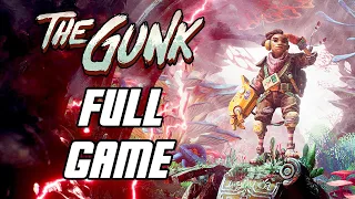 The Gunk - Full Game Gameplay Playthrough