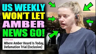 Us Weekly CAN'T let Amber Heard news go!