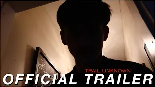 Trail Unknown | Official Trailer (HD)