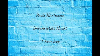 [1 HOUR] Paula Hartmann - Unsere letzte Nacht