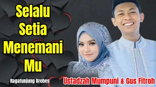 GUS FITROH SELALU SETIA MENEMANI MUMPUNI CERAMAH || TERBARU USTADZAH MUMPUNI HANDAYAYEKTI