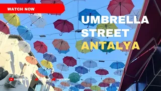 Umbrella Street Antalya Walk | 4K Walking Tour 2022 | TÜRKİYE #umbrellastreet #walkingtour #antalya