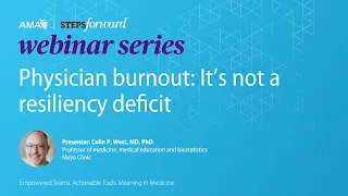 Physician burnout: It’s not a resiliency deficit