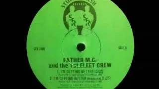 Father M.C. and the 1st Fleet Crew - I'm Getting Better