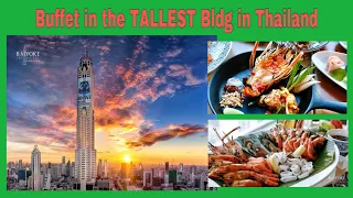 Baiyoke Sky Hotel Buffet Review: A Superb Dining Experience! | Bangkok Series