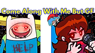 Friday Night Funkin' Vs Come Along With Me But GF sing it | Adventure Time (FNF/Mod/Pibby HOT FIX)