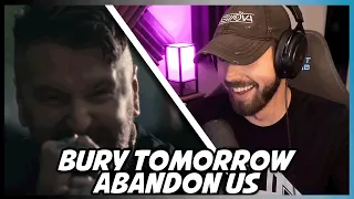Bury Tomorrow Did Something I NEVER Expected | "Abandon Us" REACTION