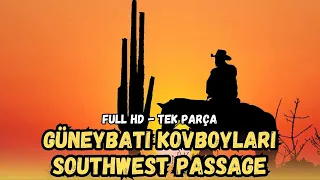 Güneybatı Kovboyları | (Southwest Passage) Türkçe Dublaj İzle | Kovboy Filmi | 1954 | Full Film İzle