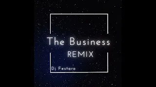 The business (Tïesto)  [DJ Festaro Remix]