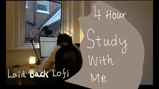 4 Hour Study With Me [Laid Back Lofi Music] 25/5 Pomodoro