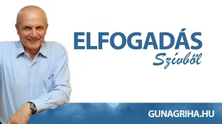 Elfogadás szívből | Gunagriha előadása - Miskolc, 2016.06.04.