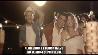 ALTIN SHIRA FT DENISA GJEZO - DO TE MBAJ SI PRINCESHE ( Official VIdeo HD )