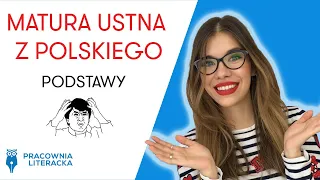 Matura ustna z języka polskiego - PODSTAWY #matura2020 #matura #maturaustna #jezykpolski