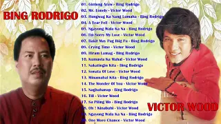 Victor Wood, Bing Rodrigo Greatest Hits OPM Nonstop Collection - Tagalog Love Songs Of All Time