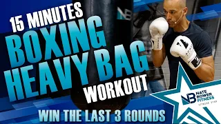 15 Minute Intense Boxing Heavy Bag Workout | How to survive the Last 3 rounds| NateBowerFitness