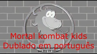 Mortal kombat kids dublado em português (Desenho Completo)