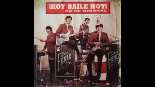 Los Fenix – ¡Hoy Baile Hoy! En El Mineral (1969) (Full album/ album completo)