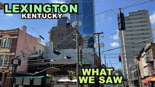 LEXINGTON: What We Saw In Kentucky's Second Biggest City