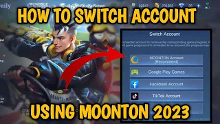 How to switch account using moonton tutorial 2023