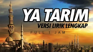 YA TARIM Full 1 Jam Merdu - Versi Lirik Lengkap || El Ghoniy