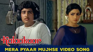Kalakaar Movie Songs || Mera Pyaar Mujhse Video Song || Kunal, Sridevi || Eagle Classic Songs