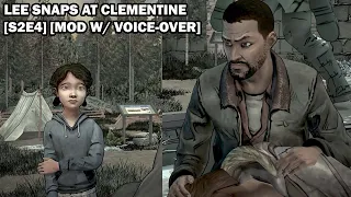 Lee Snaps at Clementine [S2E4] [Mod w/ Voice-Over]