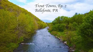 TROUT TOWNS EP. 2 - Bellefonte, PA
