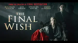 The Final Wish Trailer - Starring Michael Welch, Lin Shaye, Tony Todd (FINAL Cut)