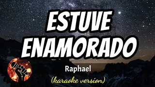 Estuve Enamorado - Raphael (karaoke version)